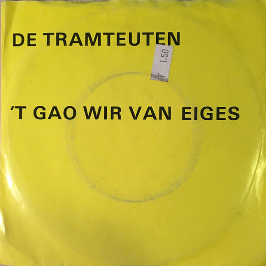 Tramteuten / De Polderkwasten - 't Gao Wir Van Eiges / Kwok 'n Aai Hai 22322 Vinyl Singles VINYLSINGLES.NL