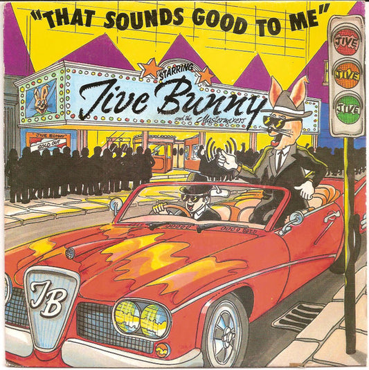Jive Bunny And The Mastermixers - That Sounds Good To Me Vinyl Singles Vinyl Very Good (VG) <br> Hoes Good Plus (G+)