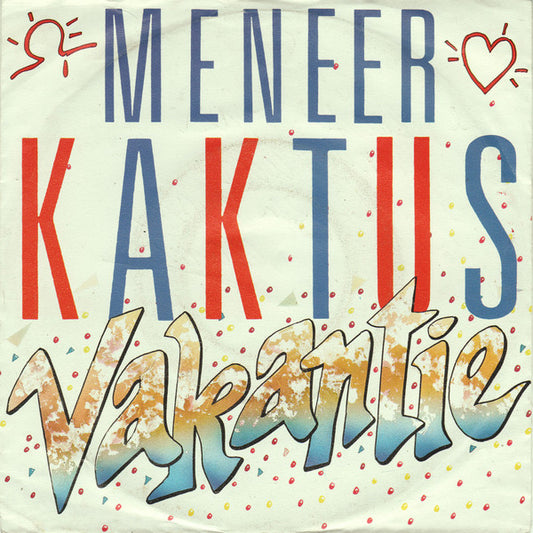 Meneer Kaktus - Vakantie 23747 Vinyl Singles Goede Staat