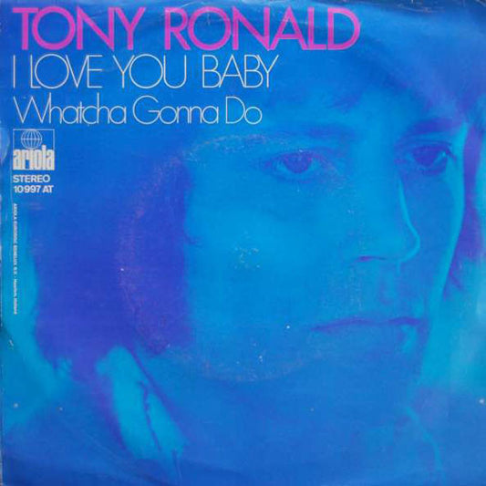 Tony Ronald ‎- I Love You Baby 29094 Vinyl Singles VINYLSINGLES.NL