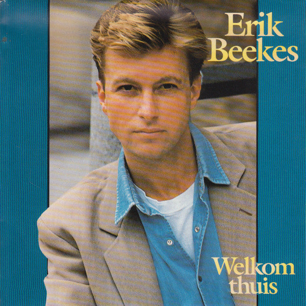 Eric Beekes - Welkom Thuis 31467 14793 Vinyl Singles Goede Staat