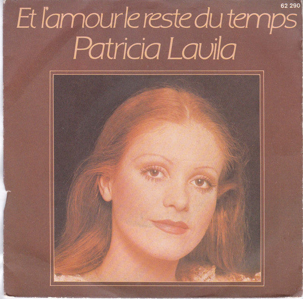 Patricia Lavila - Et L'amour Le Reste Du Temps 10976 Vinyl Singles Vinyl Very Good (VG) <br> Hoes Good Plus (G+)
