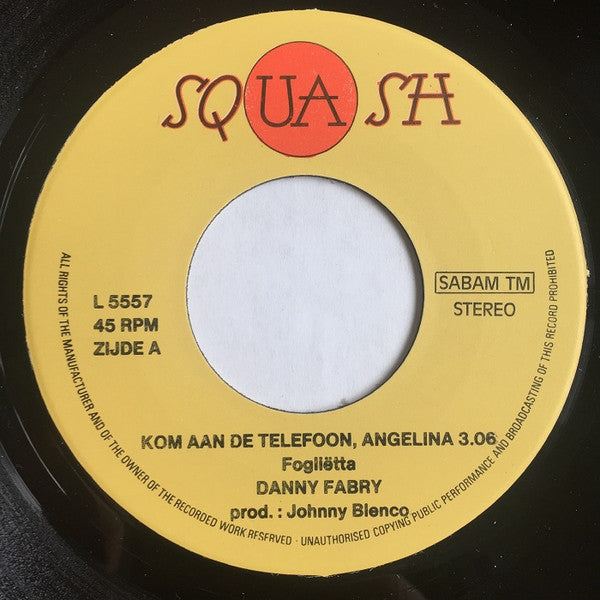 Danny Fabry - Kom Aan De Telefoon Angelina 30992 Vinyl Singles Goede Staat