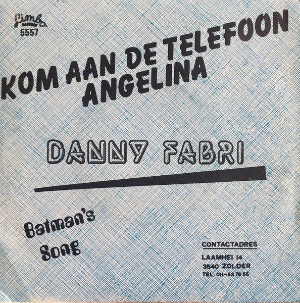 Danny Fabry - Kom Aan De Telefoon Angelina 30992 Vinyl Singles Goede Staat