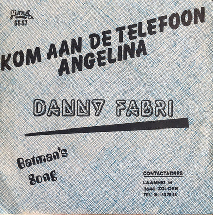 Danny Fabry - Kom Aan De Telefoon Angelina 30992 Vinyl Singles VINYLSINGLES.NL