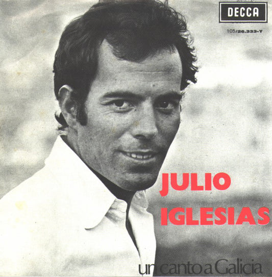 Julio Iglesias - Un Canto A Galicia 31727 Vinyl Singles VINYLSINGLES.NL