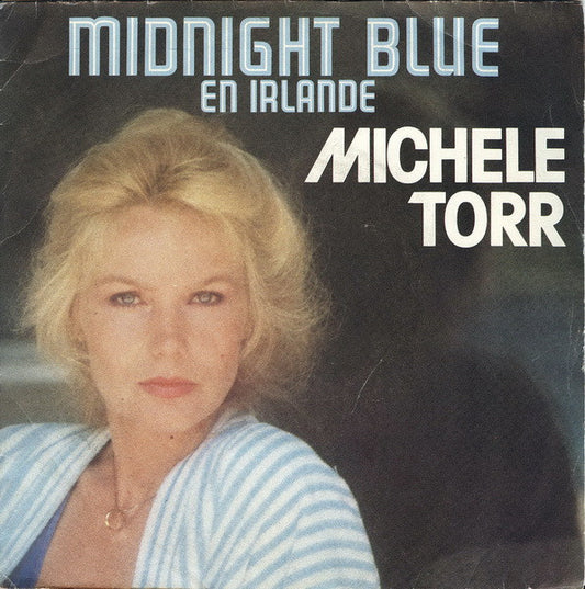 Michèle Torr - Midnight Blue En Irlande Vinyl Singles Vinyl Very Good (VG) <br> Hoes Good Plus (G+)