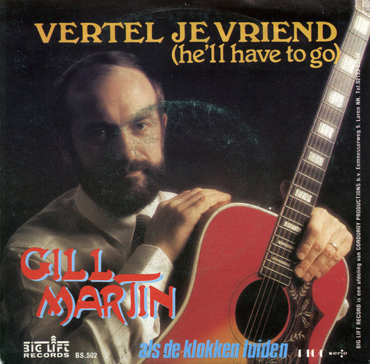 Gill Martin - Vertel Je Vriend (He'll Have To Go) 13326 Vinyl Singles Vinyl Very Good (VG) <br> Hoes Good Plus (G+)