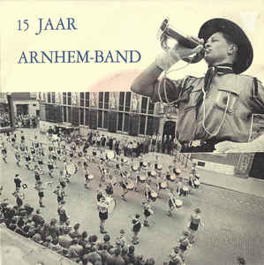 Arnhem-Band - 15 Jaar Arnhem-Band 24126 Vinyl Singles Goede Staat