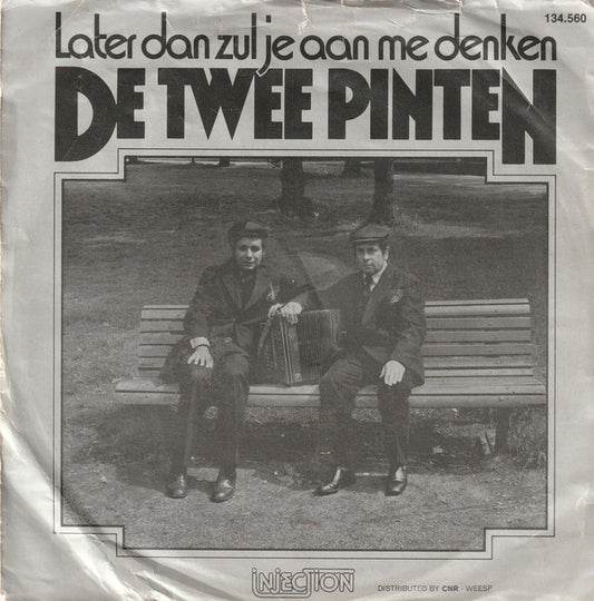 Twee Pinten - Later Dan Zul Je Aan Me Denken 40309 Vinyl Singles Goede Staat