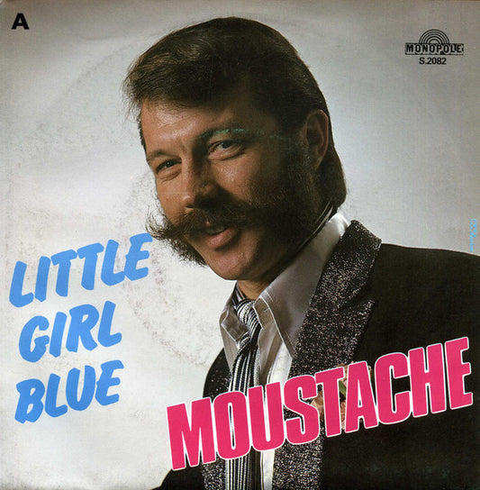Moustache - Little Girl Blue Vinyl Singles Vinyl Very Good (VG) <br> Hoes Good Plus (G+)