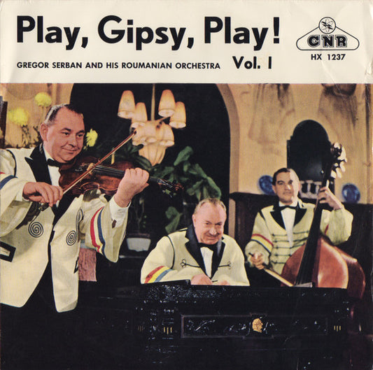 Gregor Serban Orchestra - Play, Gipsy, Play! Vol. I Vinyl Singles Vinyl Very Good (VG) <br> Hoes Good Plus (G+)