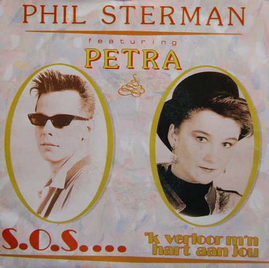 Phil Sterman Featuring Petra - S.O.S. 'K Verloor M'n Hart Aan Jou 12632 Vinyl Singles VINYLSINGLES.NL