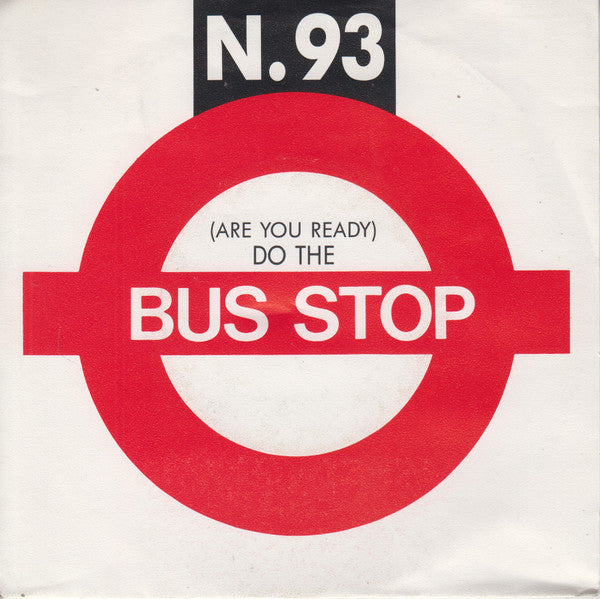 N.93 - (Are You Ready) Do The Bus Stop Vinyl Singles VINYLSINGLES.NL