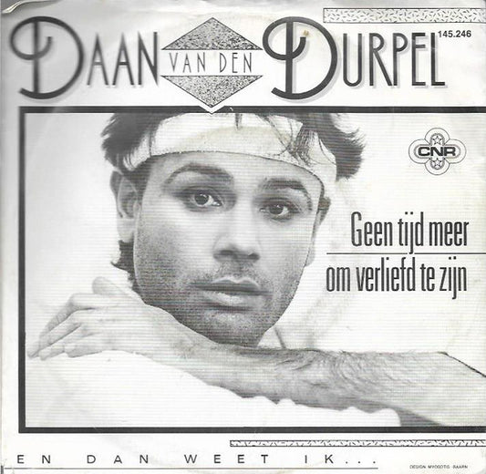 Daan Van Den Durpel - Geen Tijd Meer Om Verliefd Te Zijn Vinyl Singles Vinyl Very Good (VG) <br> Hoes Good Plus (G+)