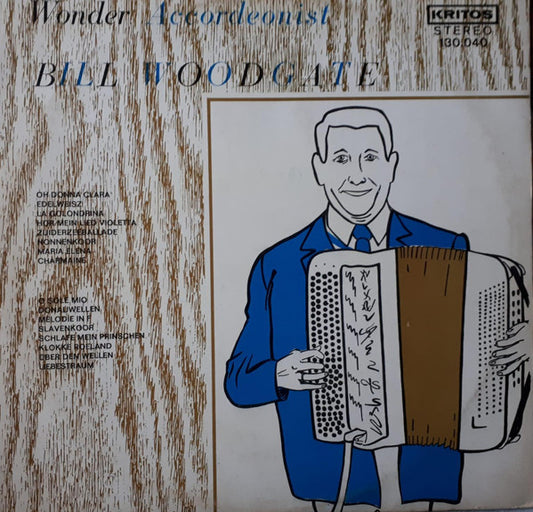 Bill Woodgate - Wonder Accodeonist (LP) 45344 Vinyl LP VINYLSINGLES.NL