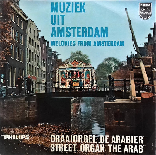 Draaiorgel De Arabier - Muziek Uit Amsterdam 23256 Vinyl Singles VINYLSINGLES.NL