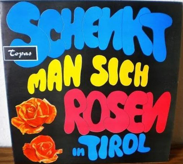 Großes Unterhaltungsorchester - Schenkt Man Sich Rosen In Tirol (LP) Vinyl LP VINYLSINGLES.NL