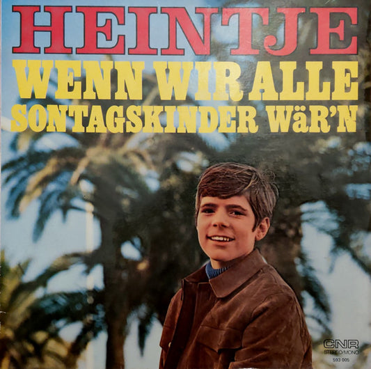 Heintje - Wenn Wir Alle Sonntagskinder War'n (LP) 46332 Vinyl LP VINYLSINGLES.NL