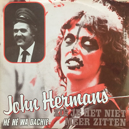John Hermans - Hé Hé Wa Dachie Vinyl Singles Vinyl Very Good (VG) <br> Hoes Good Plus (G+)
