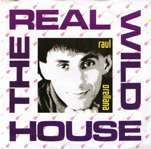 Raul Orellana - The Real Wild House 27028 Vinyl Singles Goede Staat