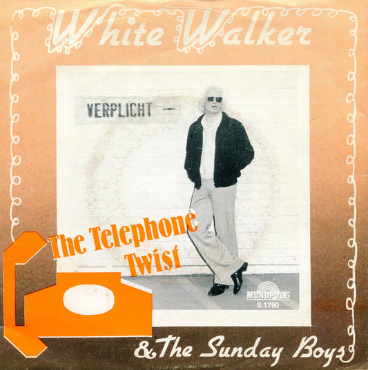 White Walker & The Sunday Boys - The Telephone Twist 37357 Vinyl Singles VINYLSINGLES.NL