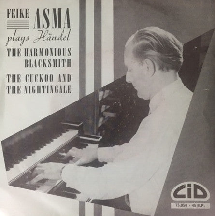 Feike Asma - Plays Georg Friedrich Handel Vinyl Singles Vinyl Very Good (VG) <br> Hoes Good Plus (G+)