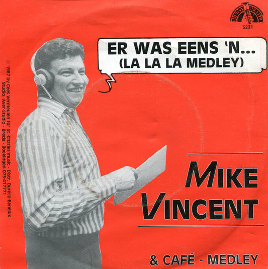 Mike Vincent - Er Was Eens 'n... (La La La Medley) Vinyl Singles Vinyl Very Good (VG) <br> Hoes Good Plus (G+)