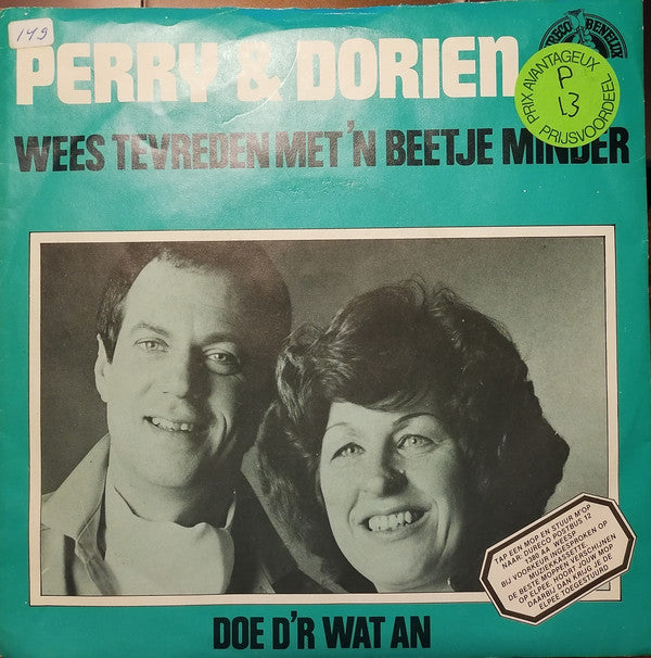 Perry & Dorien - Wees Tevreden Met 'n Beetje Minder Vinyl Singles Vinyl Very Good (VG) <br> Hoes Good Plus (G+)