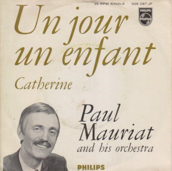 Le Grand Orchestre De Paul Mauriat - Un Jour Un Enfant Vinyl Singles Vinyl Very Good (VG) <br> Hoes Good Plus (G+)