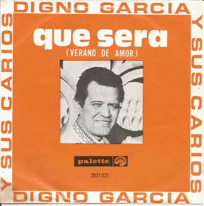 Digno Garcia Y Sus Carios - Que Sera Vinyl Singles Vinyl Very Good (VG) <br> Hoes Good Plus (G+)