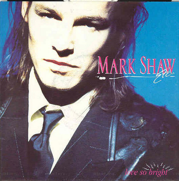 Mark Shaw - Love So Bright Vinyl Singles