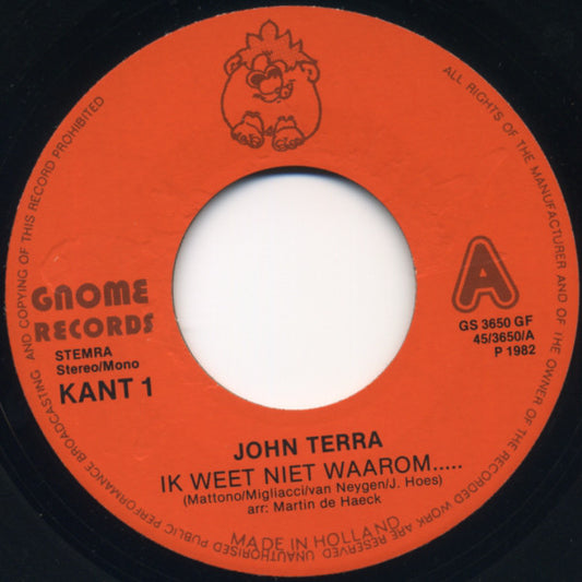 John Terra - Ik Weet Niet Waarom Vinyl Singles Vinyl Very Good (VG) <br> Hoes Generic