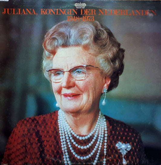 Various - Juliana, Koningin Der Nederlanden 1948 - 1973 (LP) 44253 Vinyl LP Goede Staat