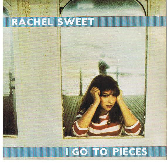 Rachel Sweet - I Go To Pieces 21800 Vinyl Singles VINYLSINGLES.NL