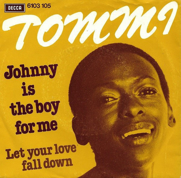 Tommi - Johnny Is The Boy For Me 12828 12996 Vinyl Singles Goede Staat