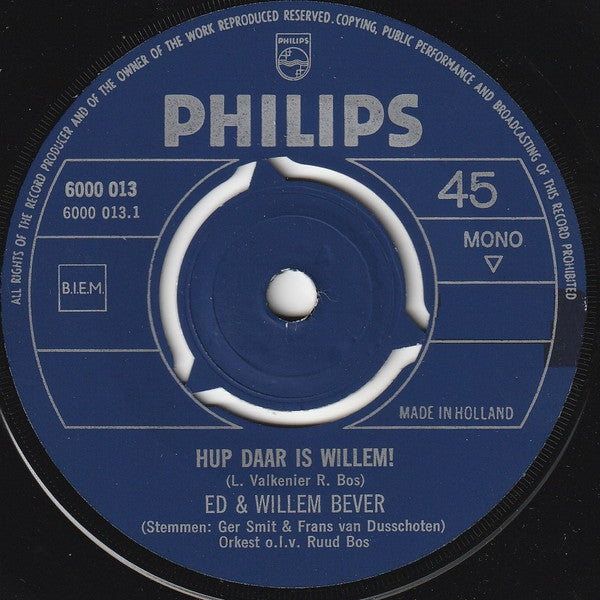 Ed en Willem Bever - Hup daar is Willem Vinyl Singles VINYLSINGLES.NL