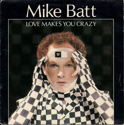 Mike Batt - Love Makes You Crazy Vinyl Singles Vinyl Very Good (VG) <br> Hoes Good Plus (G+)