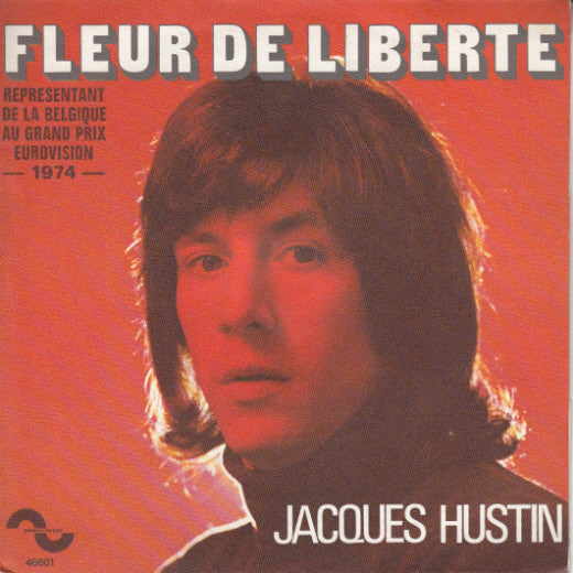 Jacques Hustin - Fleur De Liberte 11992 10733 Vinyl Singles VINYLSINGLES.NL
