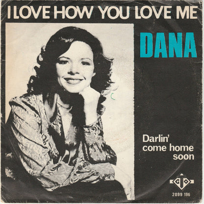 Dana - I Love How You Love Me 33130 Vinyl Singles Vinyl Very Good (VG) <br> Hoes Good Plus (G+)
