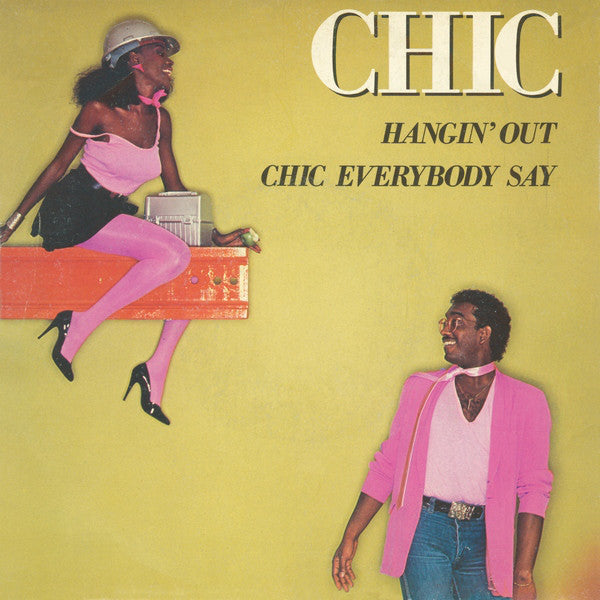 Chic - Hangin' Out 10078 Vinyl Singles Goede Staat