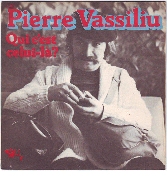 Pierre Vassiliu - Qui C'est Celui-Là Vinyl Singles Vinyl Very Good (VG) <br> Hoes Good Plus (G+)