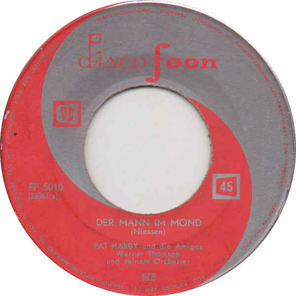 Pat Hardy Und Die Amigos / Reni Heiberg Und Die Rivieras - Der Mann Im Mond / Weisse Rosen Aus Athen 02940 Vinyl Singles VINYLSINGLES.NL