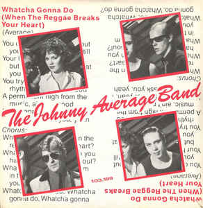 Johnny Average Band - Whatcha gonna do 06118 Vinyl Singles VINYLSINGLES.NL