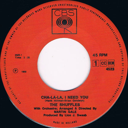 Shuffles - Cha-La-La, I Need You 05931 Vinyl Singles Goede Staat