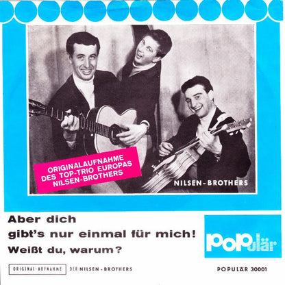 Nilsen Brothers - Aber Dich Gibt's Nur Einmal Für Mich! 31844 Vinyl Singles Goede Staat