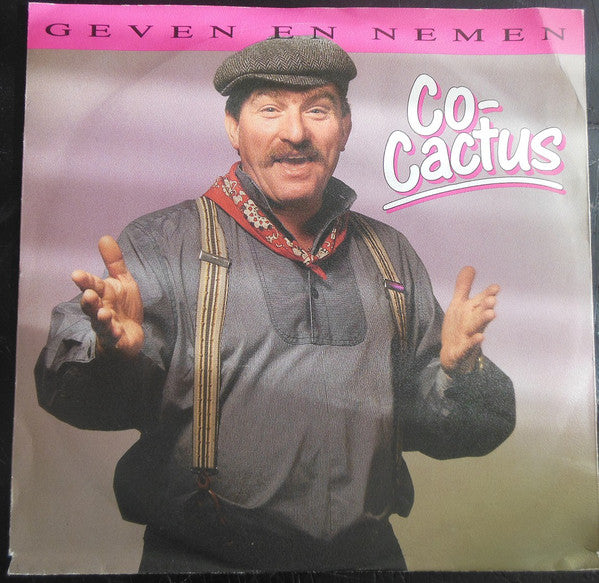 Co Cactus - Geven En Nemen 07484 Vinyl Singles Goede Staat