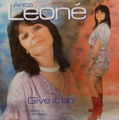 Anita Leone - Give It Up Vinyl Singles Vinyl Very Good (VG) <br> Hoes Good Plus (G+)