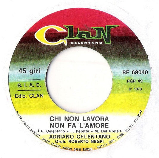 Adriano Celentano - Chi Non Lavora Non Fa L'Amore Vinyl Singles Vinyl Zeer Goed / Hoesje Goed "VINYLSINGLES.NL"