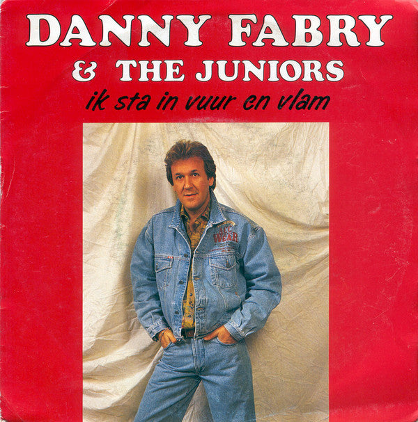 Danny Fabry & The Juniors – Ik Sta In Vuur En Vlam 24412 Vinyl Singles Goede Staat